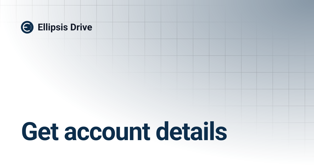 Get account details | Ellipsis Drive